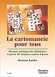 La Cartomancie pour tous : Manuel de divination à partir de simples cartes à jouer by