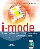 i-mode : Services multimédias pour téléphones mobiles by Cédric Nicolas, Olivier Salvatori