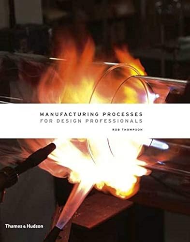 Download Manufacturing Processes for Design Professionals PDF