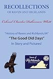 Recollections of Raven and Richlands by Colonel Charles Dahnmon Whitt