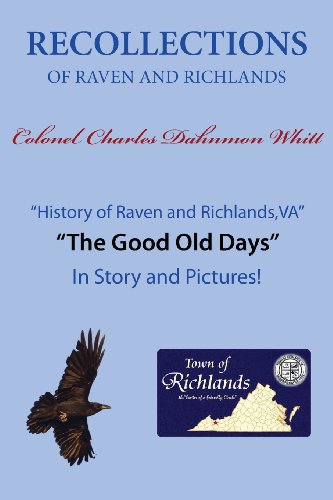 Recollections of Raven and Richlands by Colonel Charles Dahnmon Whitt