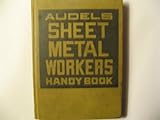 Audels Sheet Metal Workers Handy Book by 