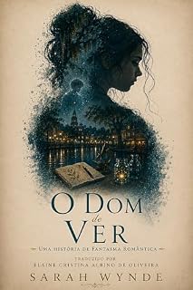Livro O Dom de Ver: uma história de fantasma romântic
