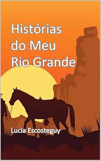 Livro Histórias do Meu Rio Grande: Textos extraídos do livro Meu Violino Vermelho