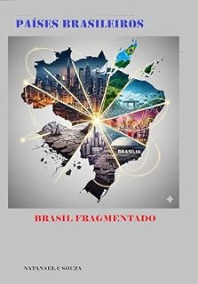 Livro PAÍSES BRASILEIROS: BRASIL FRAGMENTADO (ESTADO SOBERANO)