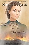 The Lady and the Mountain Fire (The Mountain Series Book 3) by Misty M. Beller