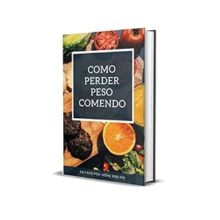 Livro Como Perder Peso Comendo