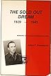 The Sold Out Dream, 1939-1945: Memoirs of a Polish Freedom Fighter