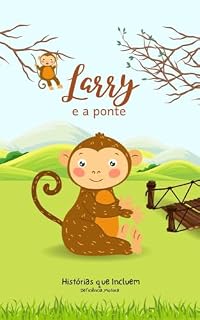 Livro LARRY: E A PONTE (Histórias que Incluem Livro 6)