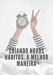 Livro Criando Novos Hábitos, A Melhor Maneira