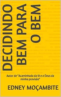 Livro DECIDINDO BEM PARA O BEM