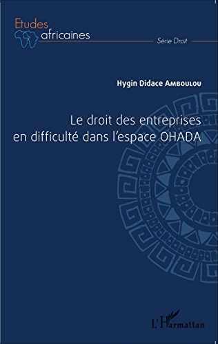 Le  droit des entreprises en difficulté dans l'espace OHADA