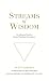 Streams of Wisdom: An Advanced Guide to Integral Spiritual Development (Integral Religion and Spirituality Book 1)