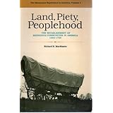 Land, Piety, Peoplehood: The Establishment of Mennonite Communities in America, 1683-1790 (Mennonite Experience in America)