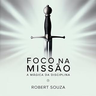 Livro FOCO NA MISSÃO: A MÁGICA DA DISCIPLINA