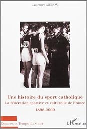 Une  histoire du sport catholique