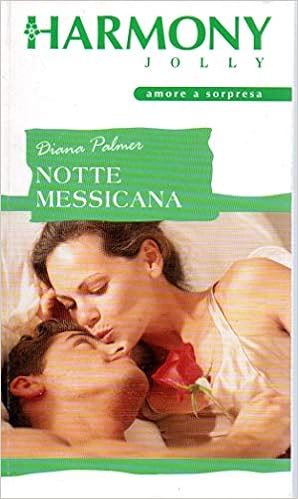 Diana Palmer - Notte messicana