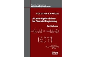 Solutions Manual - A Linear Algebra Primer for Financial Engineering