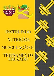 Livro Instruindo nutrição, musculação e treinamento cruzado: músculo preparando círculo de volta para séries, dieta, consumo de água, suplementos de nutrientes e dicas