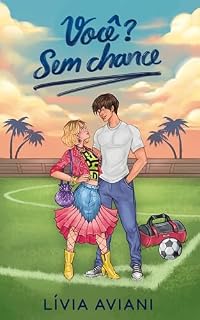 Livro Você? Sem chance (Nossas chances Livro 2)