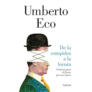 De la estupidez a la locura / From Stupidity to Insanity. Stories for My Future (Spanish Edition)
