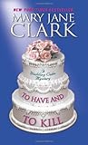 To Have and to Kill (Piper Donovan/Wedding Cake Mysteries)