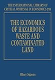 Image de The Economics of Hazardous Waste and Contaminated Land (International Library of Critical Writings in Economics)