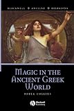 Magic in the Ancient Greek World by Derek Collins