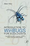 Introduction to WinBUGS for Ecologists: Bayesian approach to regression, ANOVA, mixed models and related analyses by 