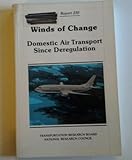 Winds of Change : Air Transport since Deregulation, Trb, 0309051045