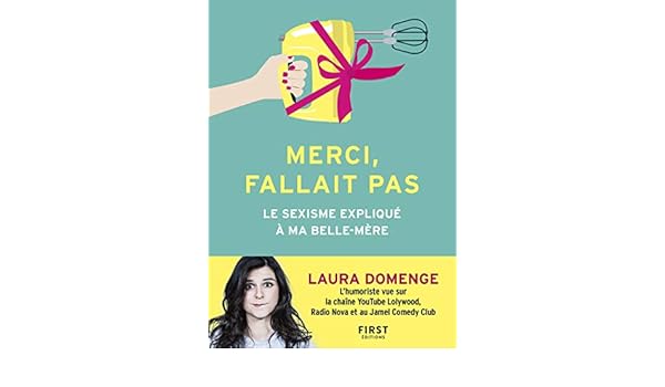 Télécharger gratuitement Images Amazon Com Merci Fallait Pas Le Sexisme Explique A Ma Belle dernière par