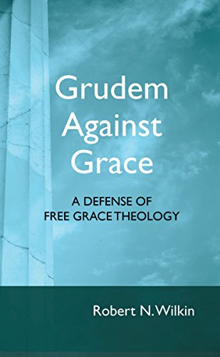 Book Grudem Against Grace: In Defense of Free Grace Theology<br />[W.O.R.D]