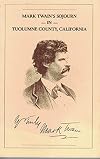 Mark Twain's Sojourn in Tuolumne County, California