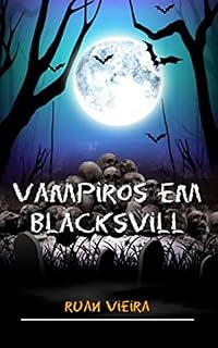 Livro Vampiros em Blacksvill: Conto