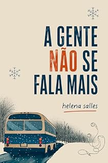 Livro A Gente Não Se Fala Mais (Uma Faixa, Um Amor)