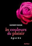 Couleurs du plaisir - Egarée by 
