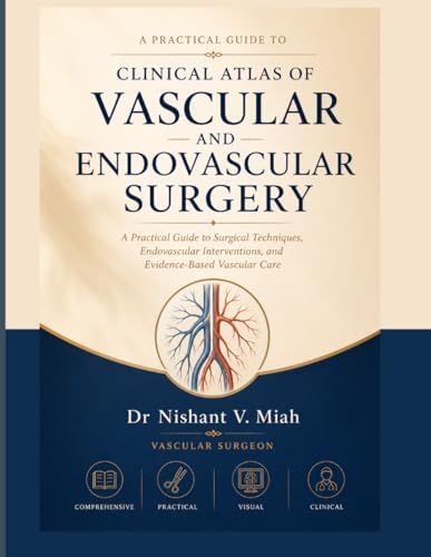 THE ESSENTIAL VASCULAR SURGERY ATLAS: Step-by-Step Guide to Open