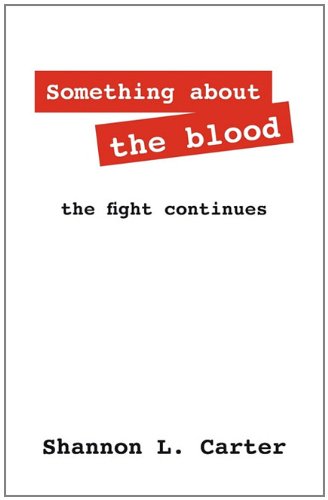 Something About the Blood: The Fight Continues