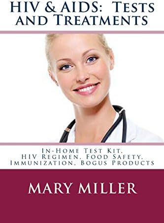 HIV & AIDS: Tests and Treatments: In-Home Test Kit, HIV Regimen, Food Safety, Immunization, Bogus Products