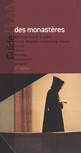 Guide des monastères : France, Belgique, Luxembourg, Suisse by (Paperback)