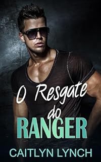 Livro O Resgate do Ranger: Os Rangers em Ação Livro 1