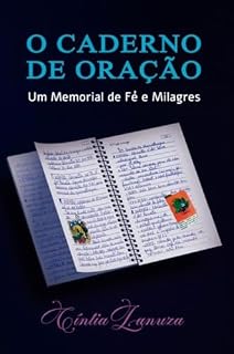 Livro O Caderno de Oração: Um Memorial de Fé e Milagres