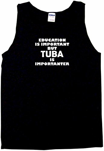 Education Is Important But Tuba is Importanter Men's Tee Shirt Small-Black Tank Top