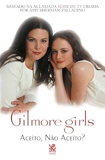 Livro Gilmore Girls- Aceito, Não Aceito?
