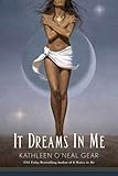 It Dreams in Me (In Me Series Book 3) by Kathleen O'Neal Gear