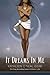 It Dreams in Me (In Me Series Book 3) by Kathleen O'Neal Gear