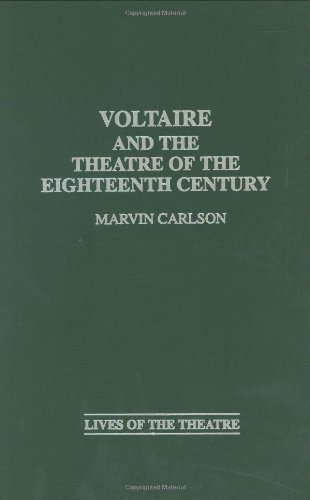 Download Voltaire and the Theatre of the Eighteenth Century (Contributions in Drama and Theatre Studies,) Download Voltaire and the Theatre of the Eighteenth Century (Contributions in Drama and Theatre Studies,)