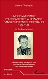 Une  communauté d'antifascistes allemands dans les Pyrénées orientales, 1934-1937
