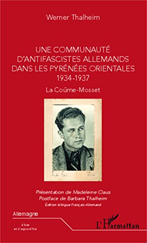 Une  communauté d'antifascistes allemands dans les Pyrénées orientales, 1934-1937