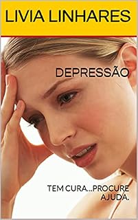 Livro DEPRESSÃO: TEM CURA...PROCURE AJUDA.